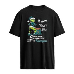 Coastal Carolina Chanticleers Grinch if you don’t like Coastal Carolina Merry Kissmyass Christmas shirt
