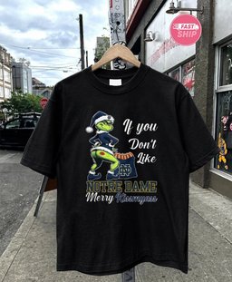 Notre Dame Fighting Irish Grinch if you don’t like Notre Dame Merry Kissmyass Christmas shirt