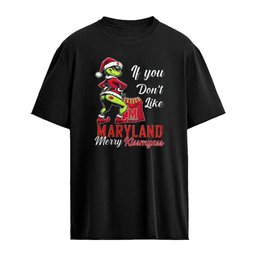 Maryland Terrapins Grinch if you don’t like Maryland Merry Kissmyass Christmas shirt