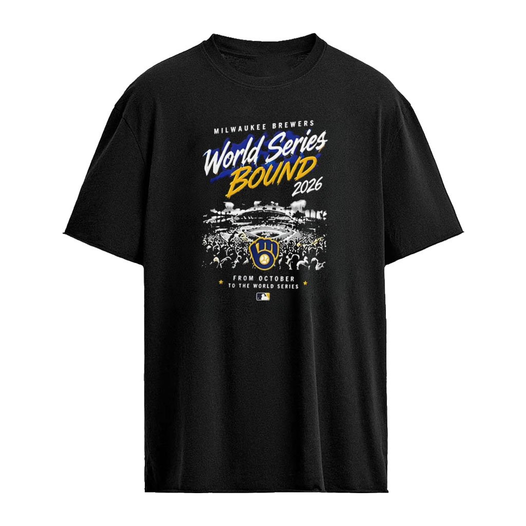 Milwaukee Brewers World Series Bound 2026 From October To The World Series shirt