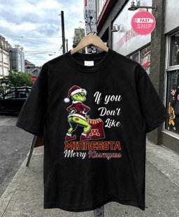 Minnesota Golden Gophers Grinch if you don’t like Minnesota Merry Kissmyass Christmas shirt