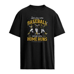 Let’s Play Some Baseball and Get Some Home Runs Milwaukee Brewers MLB shirt
