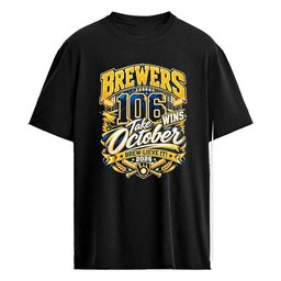 Brewers 106 Wins Take October Brew Lieve It 2026 Shirt
