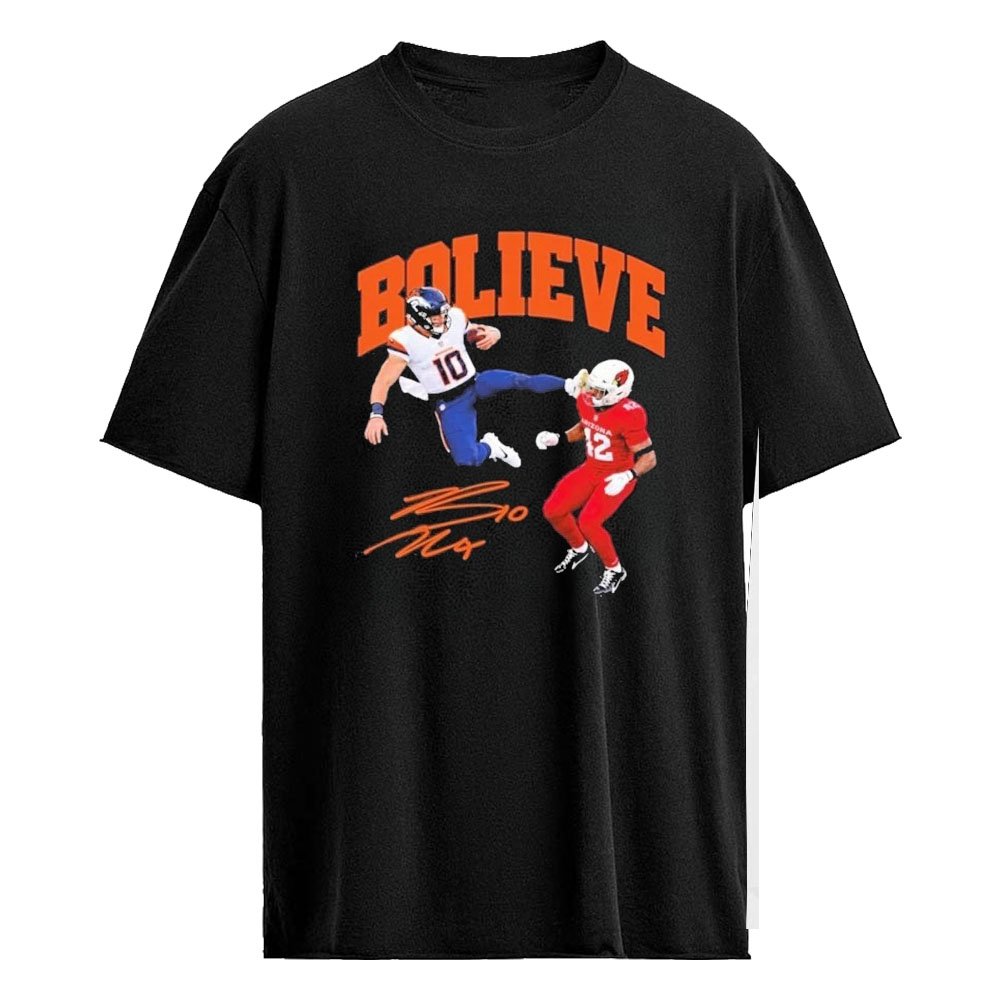 Bolieve Bo Nix Touchdown Arizona Cardinals Shirt