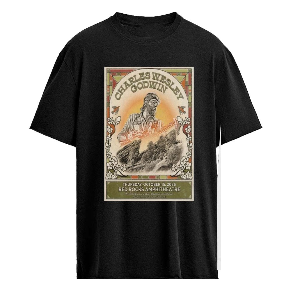 Charles Wesley Godwin Red Rocks October 15 2026 Poster Shirt