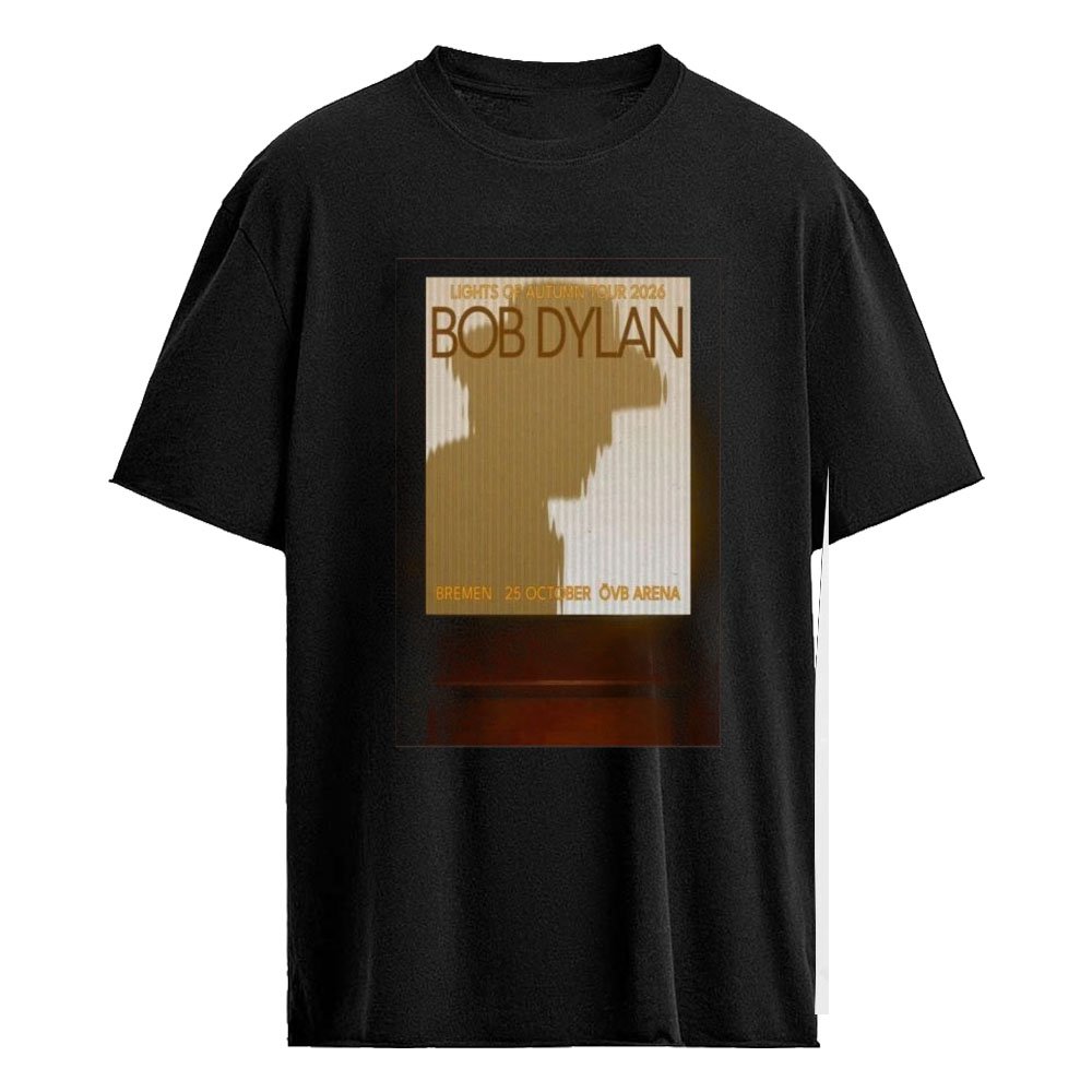 Bob Dylan Lights Of Autumn Tour 2026 ÖVB Arena Bremen Germany October 25 Limited Concert Poster Shirt