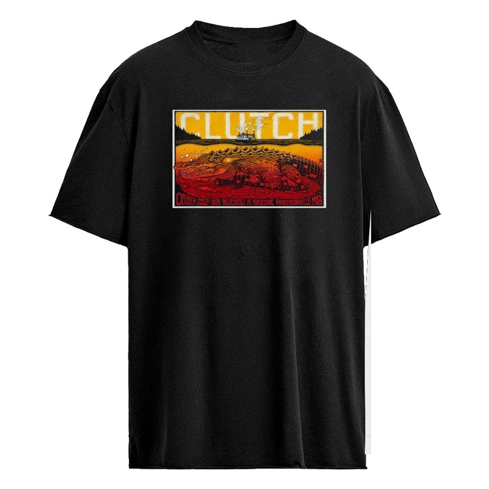 Clutch October 23 2026 Robinsonville MS Concert Poster Shirt