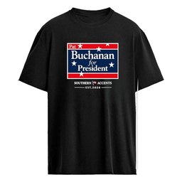 Pat Buchanan For President Southern Accents Shirt