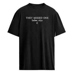 They Missed One Salem 1692 Shirt