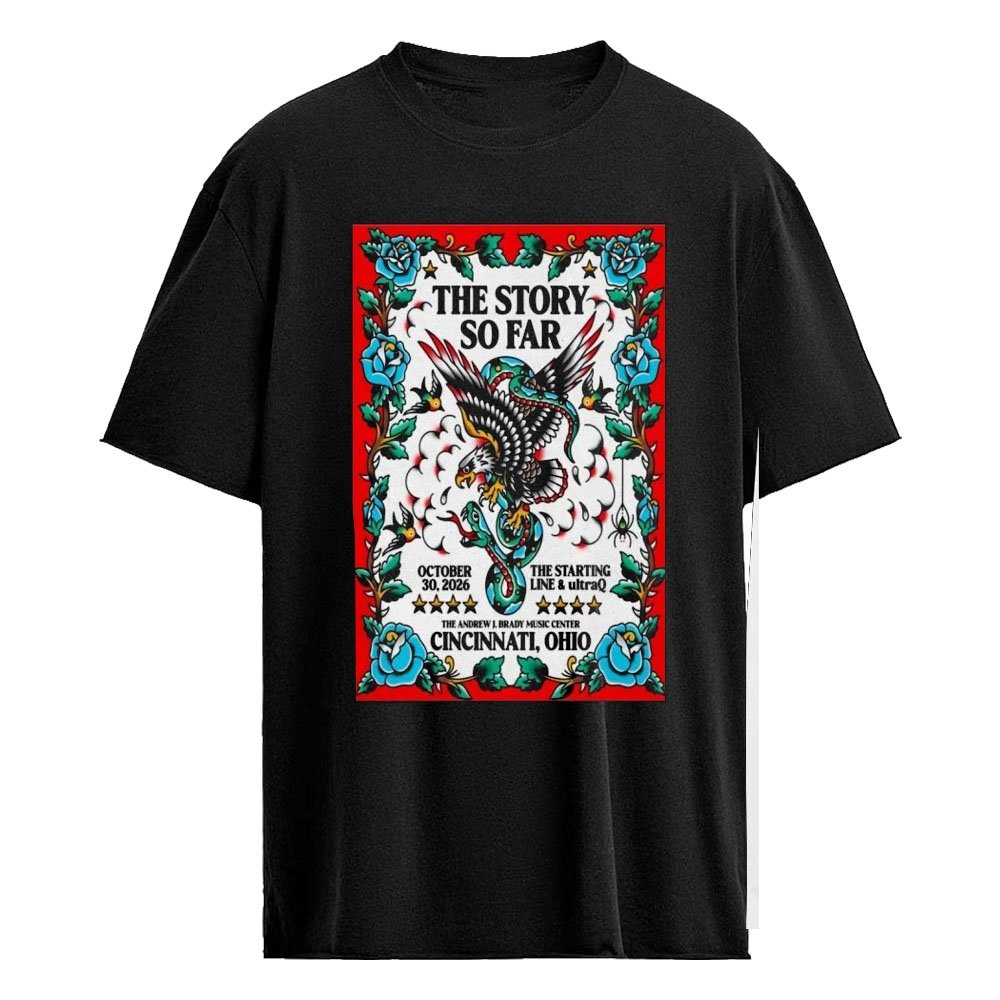 The Story So Far The Andrew J Brady Music Center Cincinnati OH October 30 2026 Limited Concert Poster Shirt