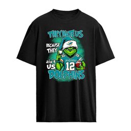 They Hate Us Because They Ain’t Us Dolphins Grinch Christmas 2026 Shirt
