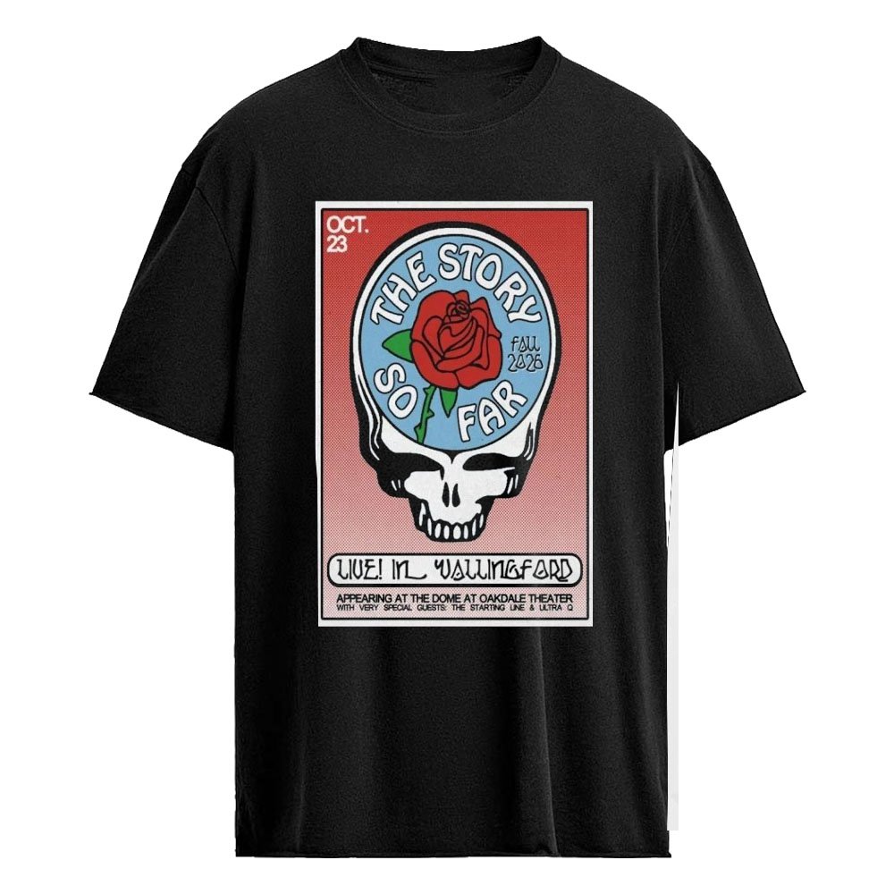 The Story So Far Wallingford Connecticut 10.23.2026 Dome at Oakdale Theater Show Poster Shirt