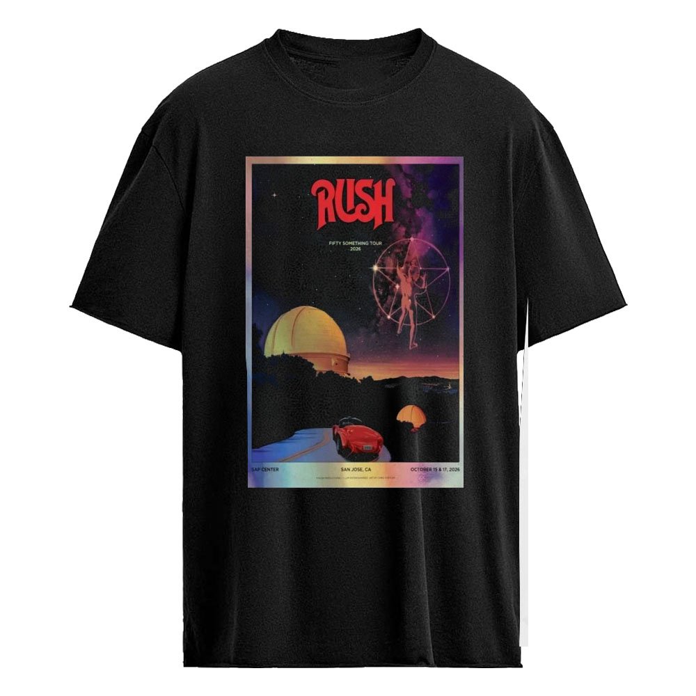 Rush Fifty Something Tour Oct 15-17 2026 San Jose, California, SAP Center Poster Shirt