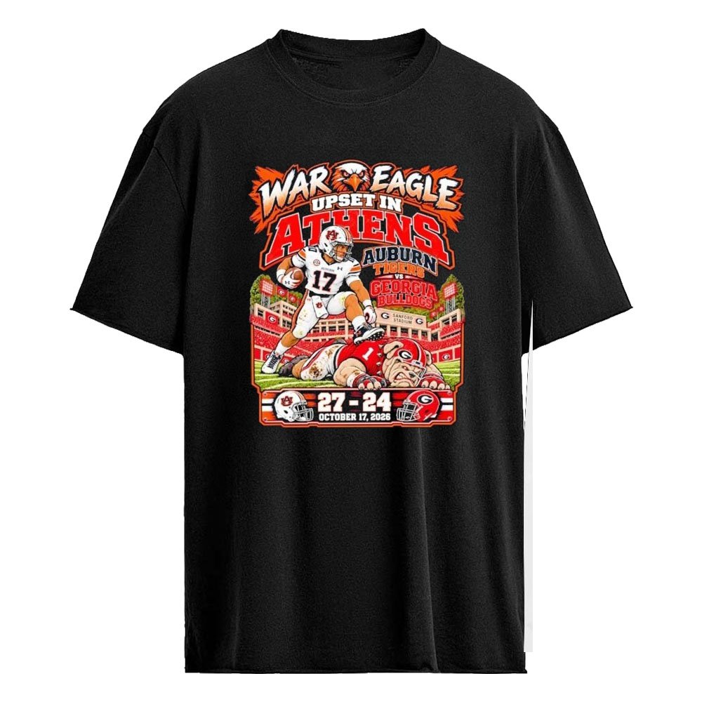War Eagle Upset In Athens Tigers Vs Georgia 27 24 Shirt
