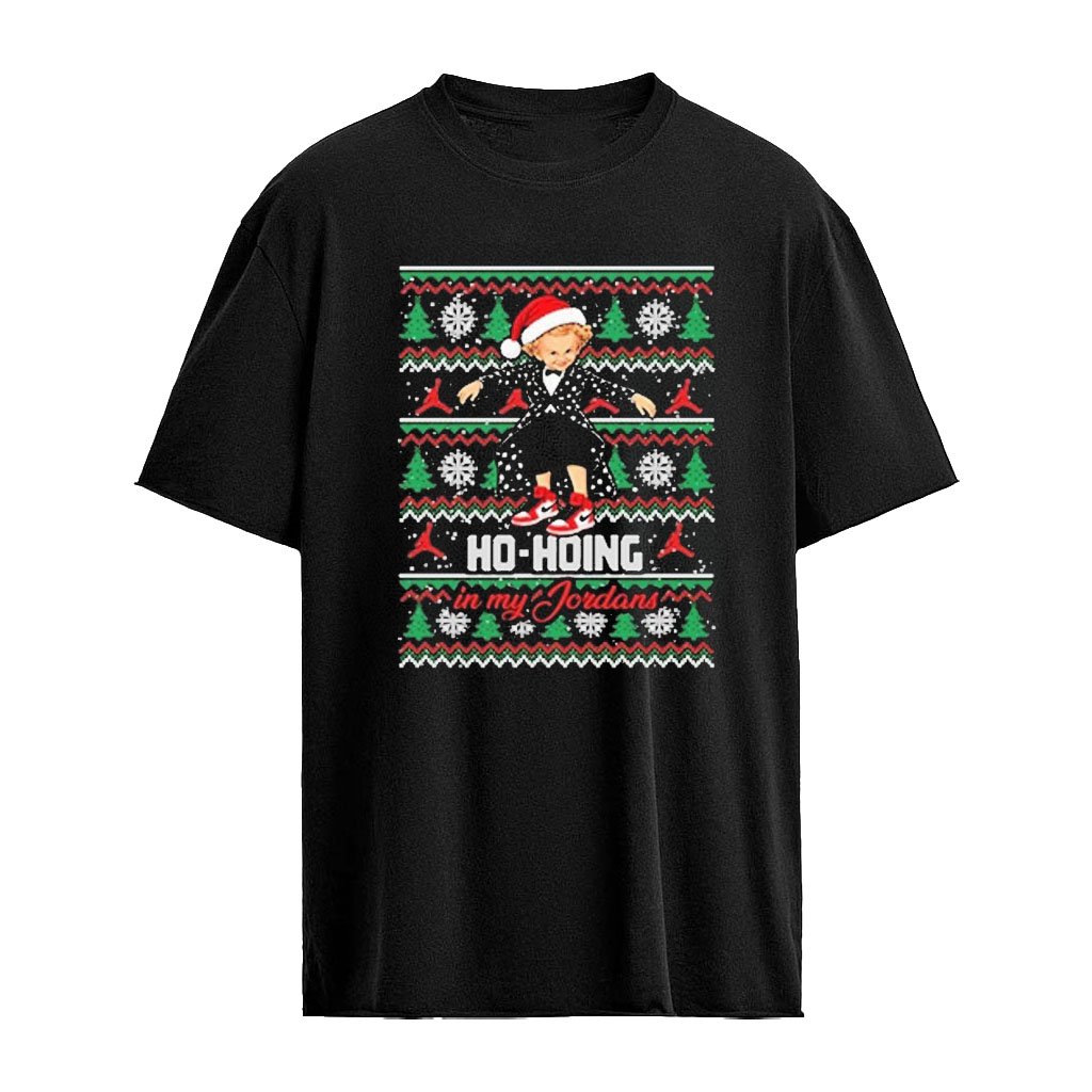 Tip Toeing Ho-hoing In My Jordans Christmas Shirt