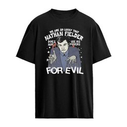 We Are So Lucky That Nathan Fielder Does Not Use His Powers For Evil T-Shirt