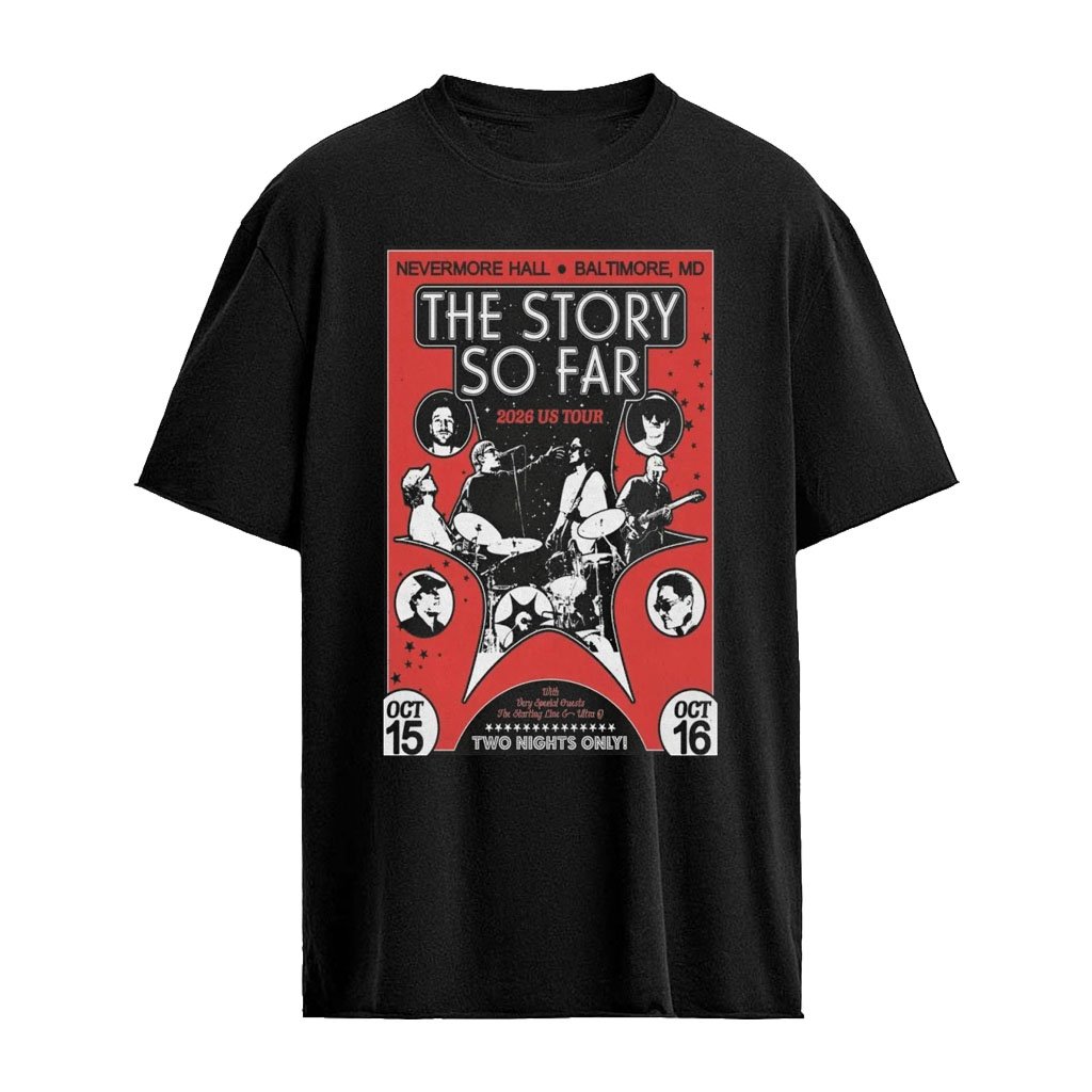 The Story So Far Poster Oct 16, 2026 Baltimore, MD Poster T-Shirt