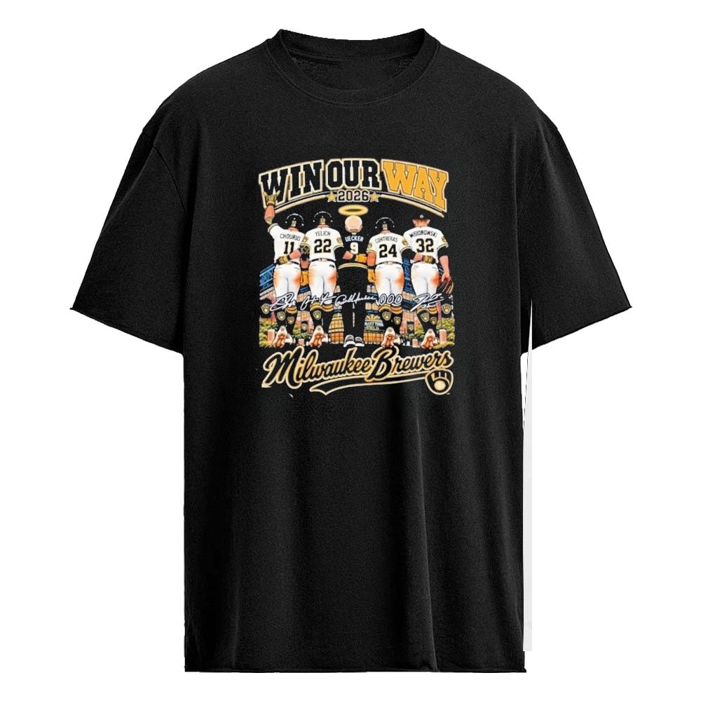 Win Our Way 2026 Milwaukee Brewers Shirt