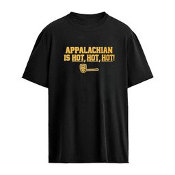 Appalachian Is Hot Hot Hot Shirt