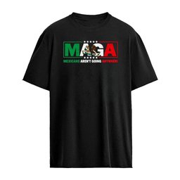 Abdul el maga mexicans aren’t going anywhere parody shirt