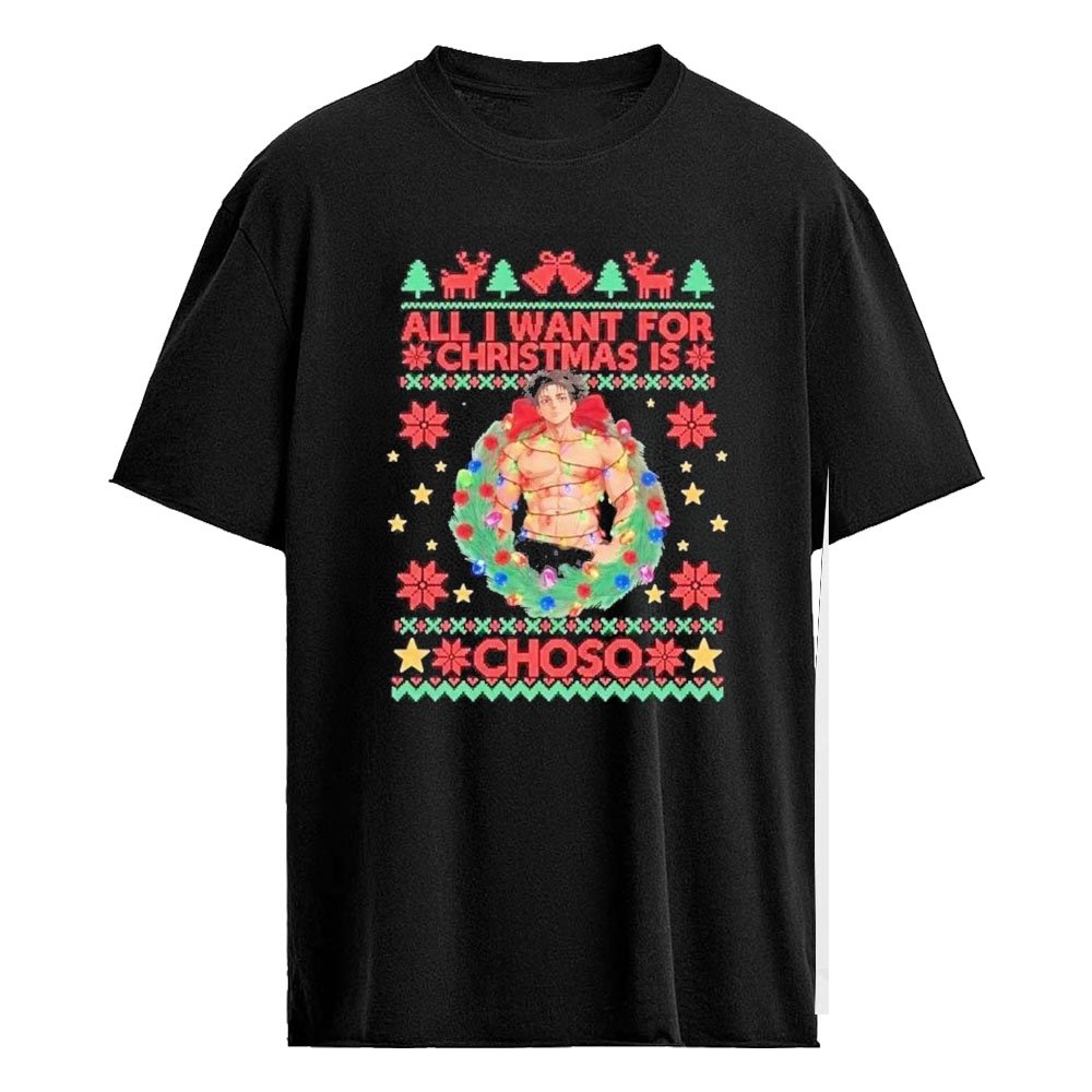 All I Want For Christmas Is Choso Ugly Christmas Sweatshirt