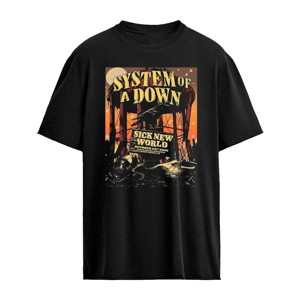 SOAD System Of A Down x Sick New World Texas 2026 Specific Poster For October 24th 2026 T-Shirt
