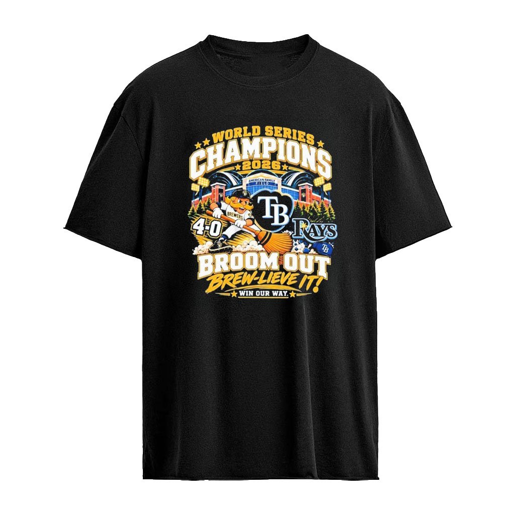 Brewers 4-0 Rays World Series Champions 2026 Broom Out Shirt