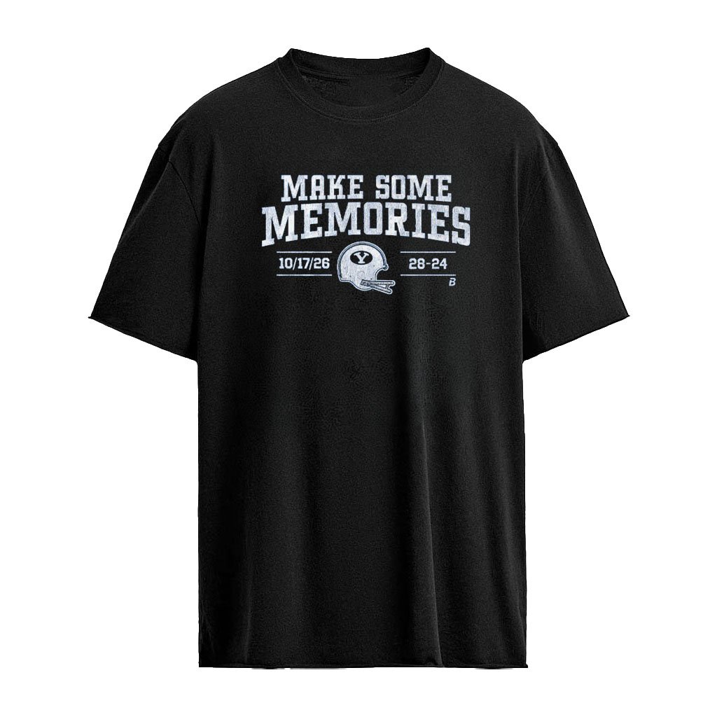 Byu Football Make Some Memories 10 17 2026 28 24 Shirt