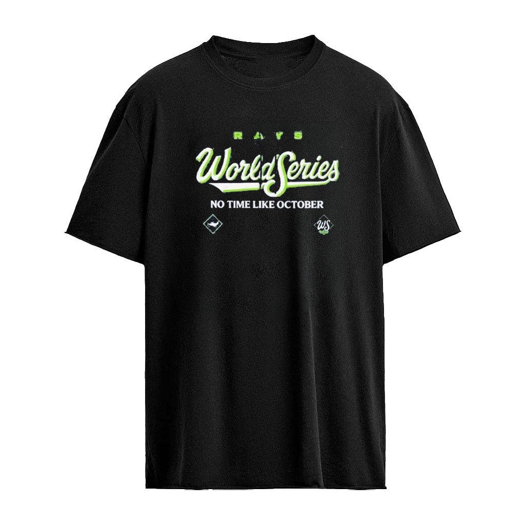 Kevin Cash Rays World Series No Time Like October Shirt