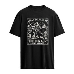 Hear Ye Hear Ye The Fun Aunt Has Arrived Shirt