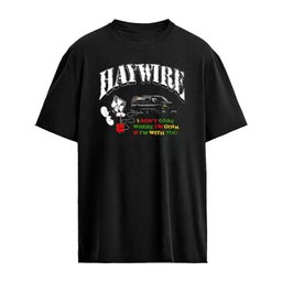 Haywire I Don’t Care Where I’m Goin’ If I’m With You T-Shirt