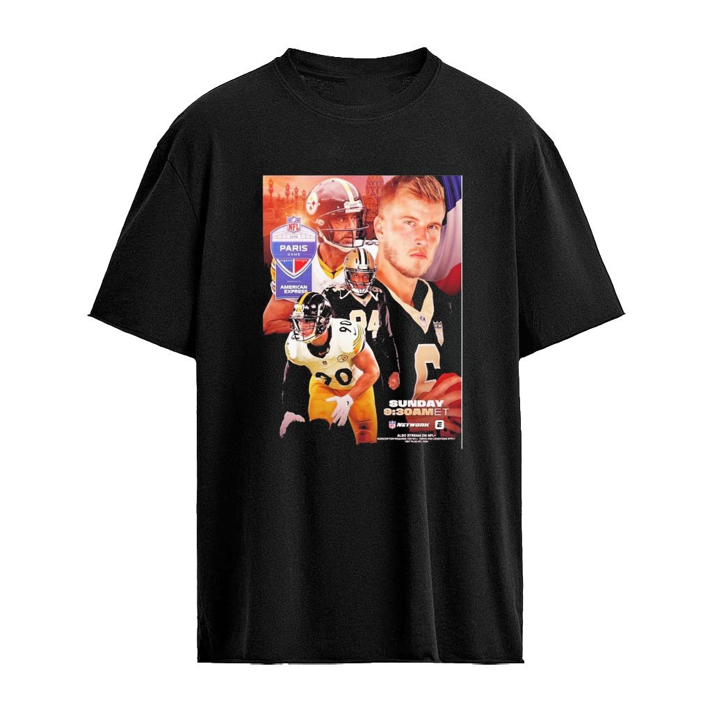 Nfl Paris Game Pittsburgh Steelers Vs New Orleans Saints Sunday 9.30 Am Et Shirt