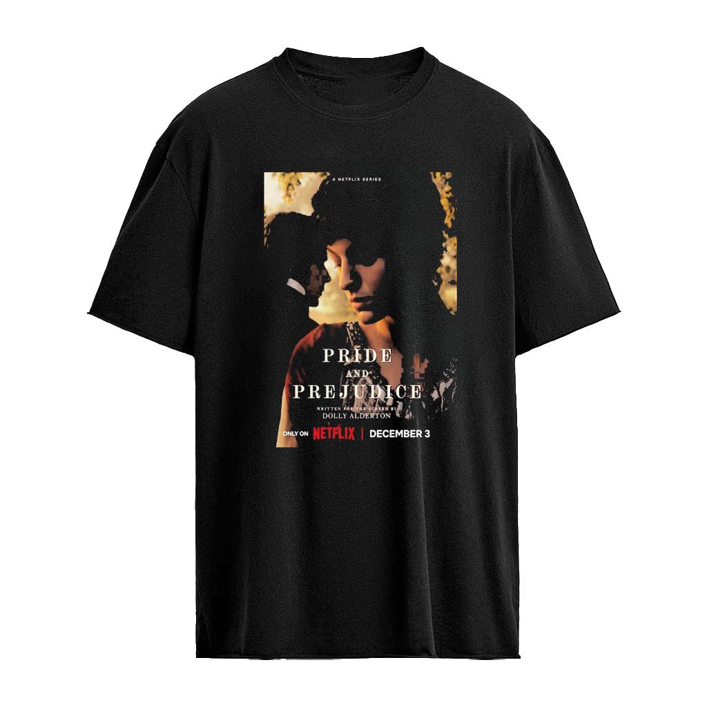 Pride And Prejudice Netflix Series Dolly Alderton Shirt