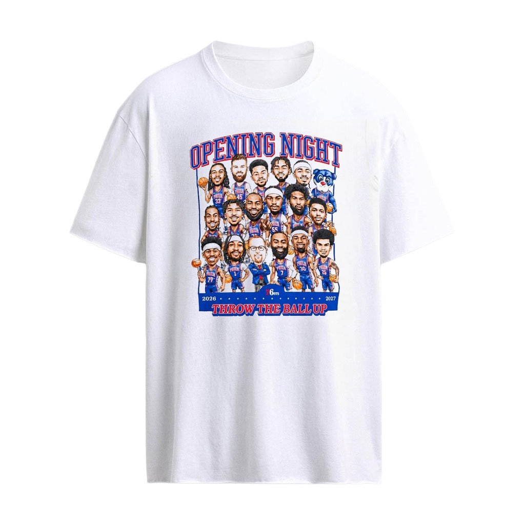 76ers Opening Night Throw The Ball Up 2026 2027 Shirt