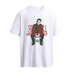 How Can I Win You I Can’t Even Win Myself Shirt