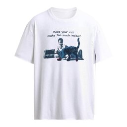 Does Your Cat Make Too Much Noise Shirt