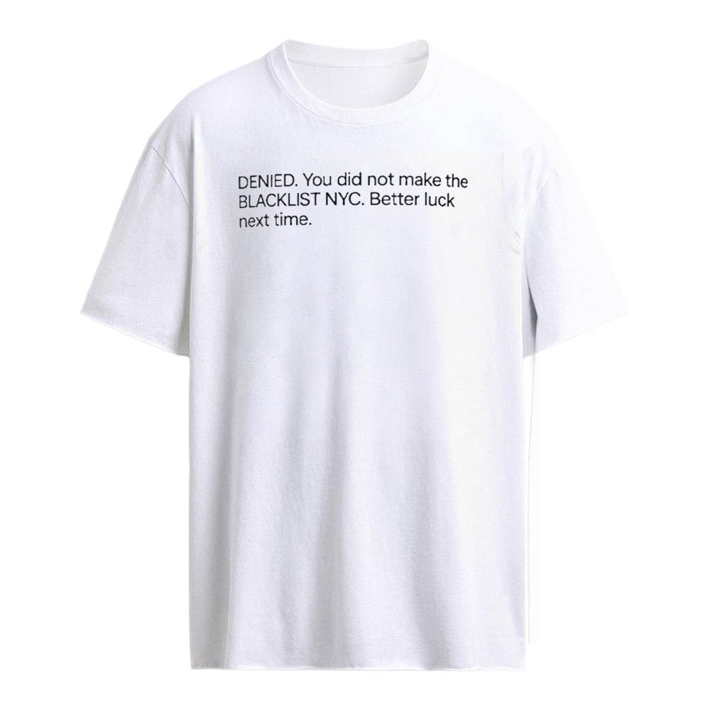 Tinashe DENIED You Did Not Make The Blacklist NYC Shirt