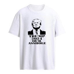 Trump 2024 Our Asshole Shirt
