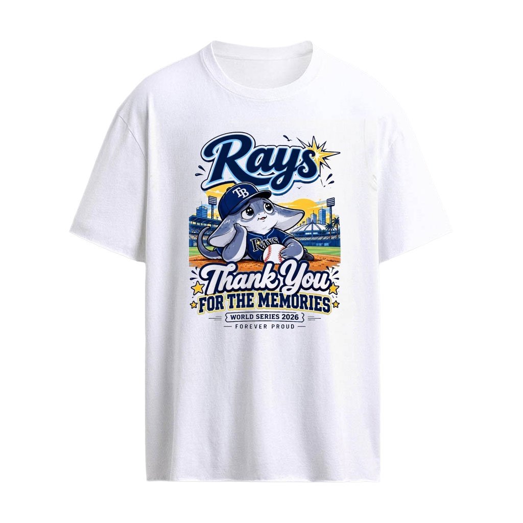 TB Rays World Series 2026 Thank You For The Memories Shirt