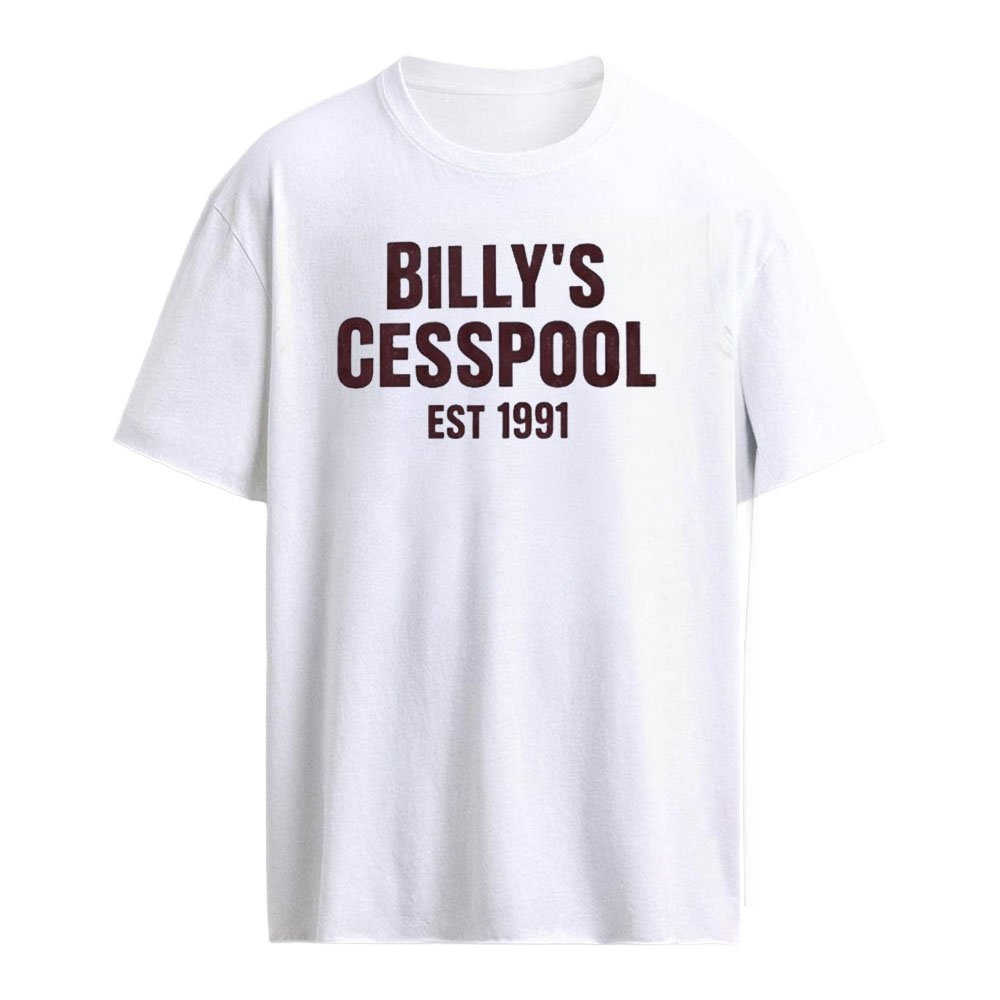 Billy’s Cesspool Est 1991 Shirt