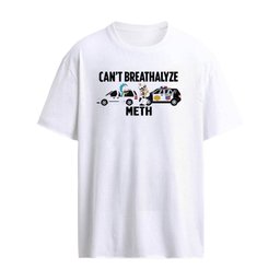 Can’t Breathalyze Meth Shirt