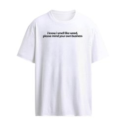 Back I Know I Smell Like Weed Please Mind Your Own Business Shirt