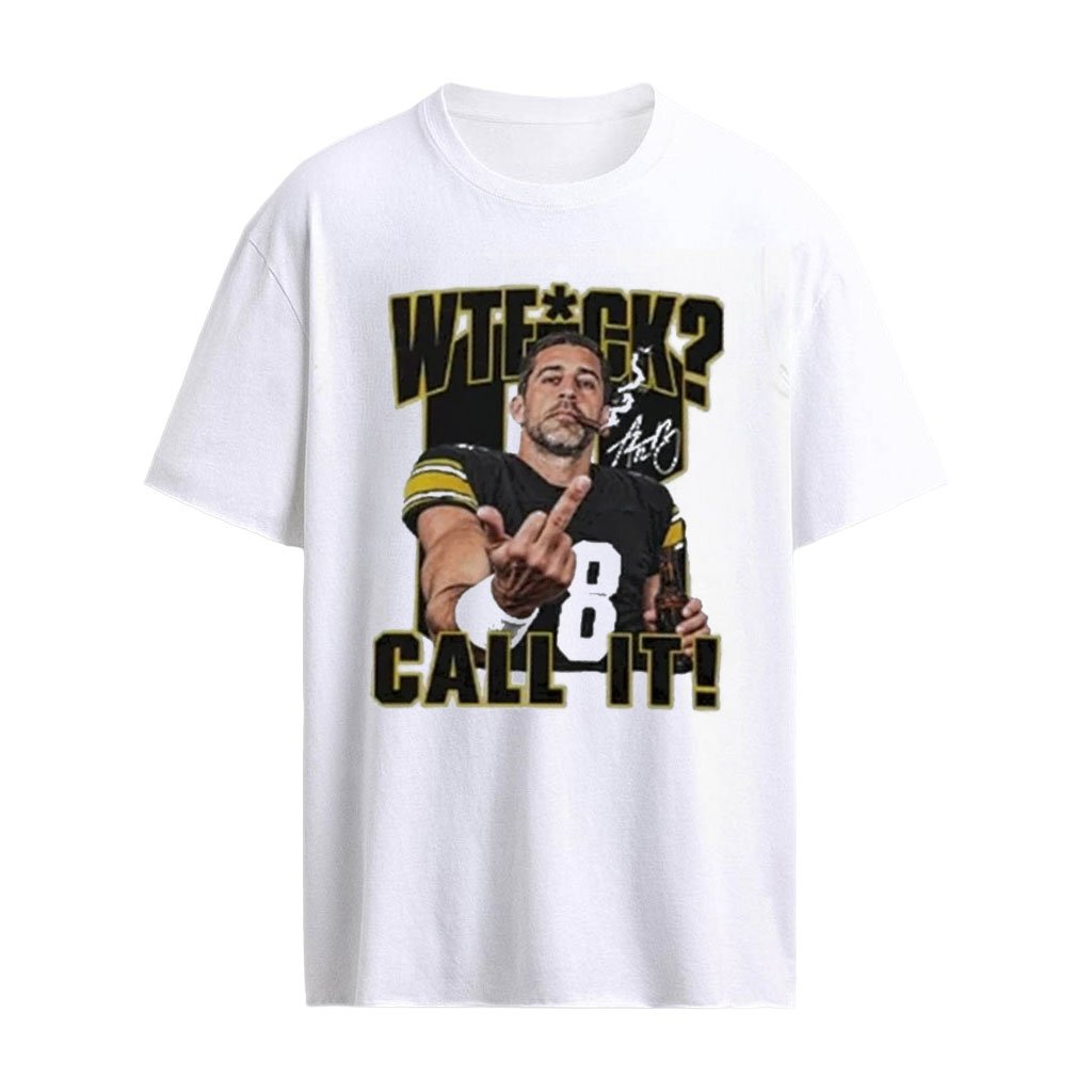 Aaron Rodgers Wtf Call It T-Shirt