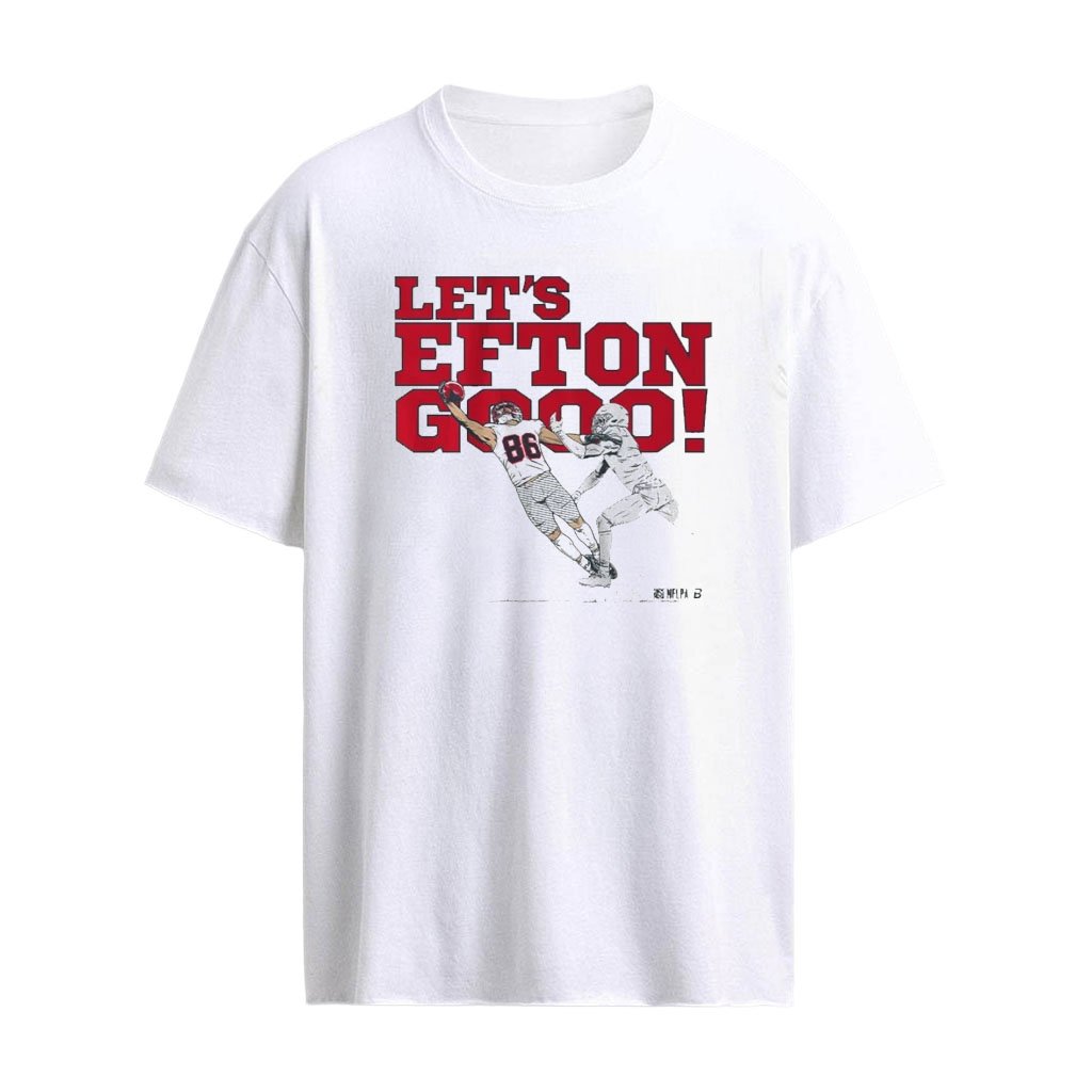 Efton Chism III Let’s Efton Go T-Shirt