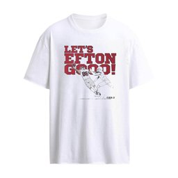 Efton Chism Iii Let’s Efton Go Shirt
