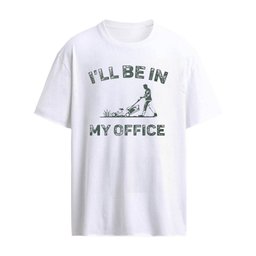 I’ll Be In My Office Lawn Mowing T-Shirt