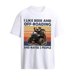 I Like Beer & Off-Roading And Maybe 3 People T-Shirt