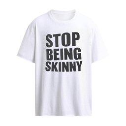 I Stop Being Skinny Shirt