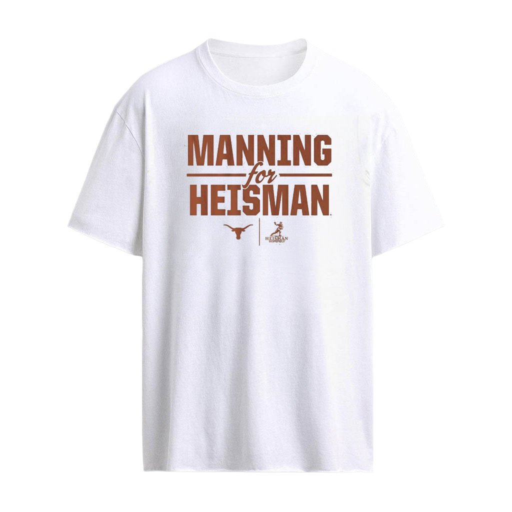 Texas Football Arch Manning For Heisman Shirt