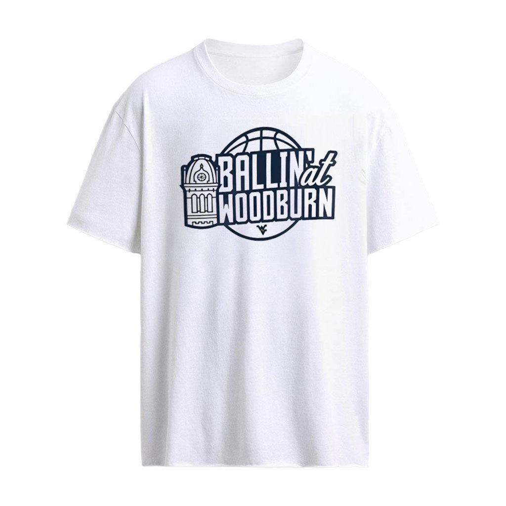 WVU Ballin’ at Woodburn shirt